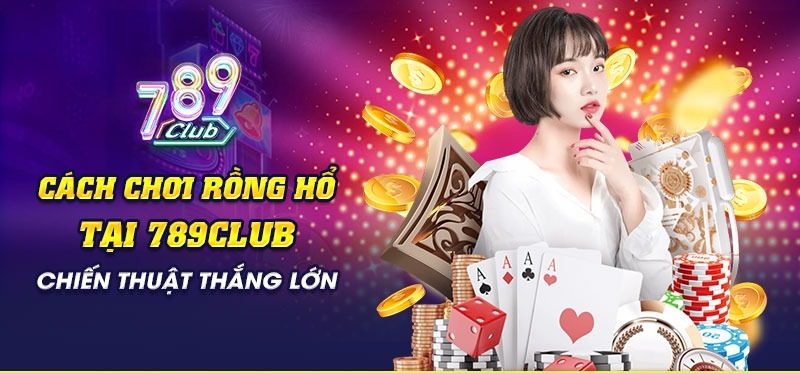 Cach Choi Rong Ho Tai 789club